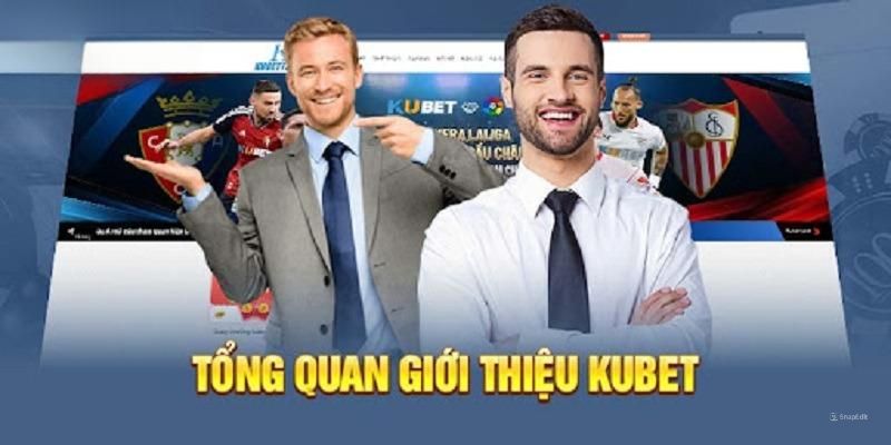 Sơ lược những thông tin chính về sân chơi cá cược Kubet